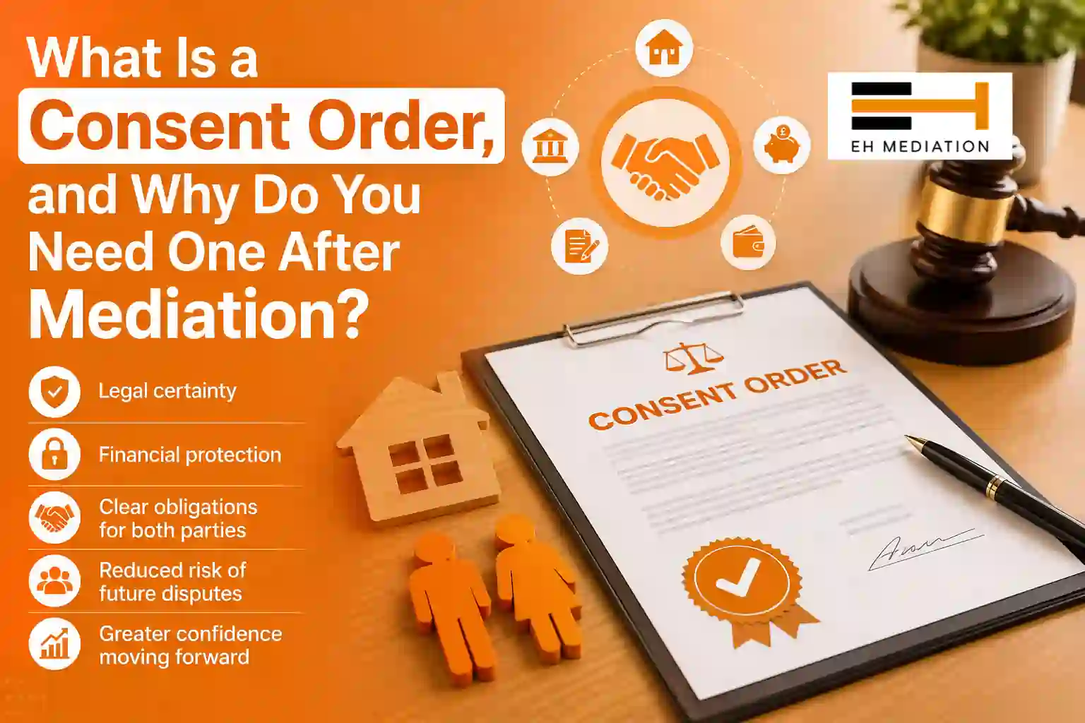 What Is a Consent Order, and Why Do You Need One After Mediation Penarth?